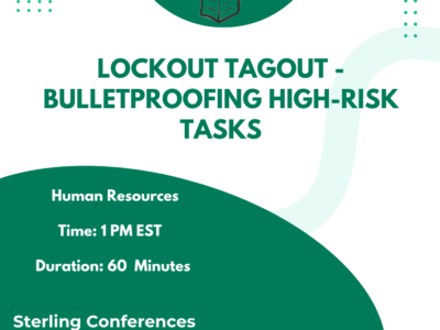 Lockout Tagout - Bulletproofing High-Risk Tasks