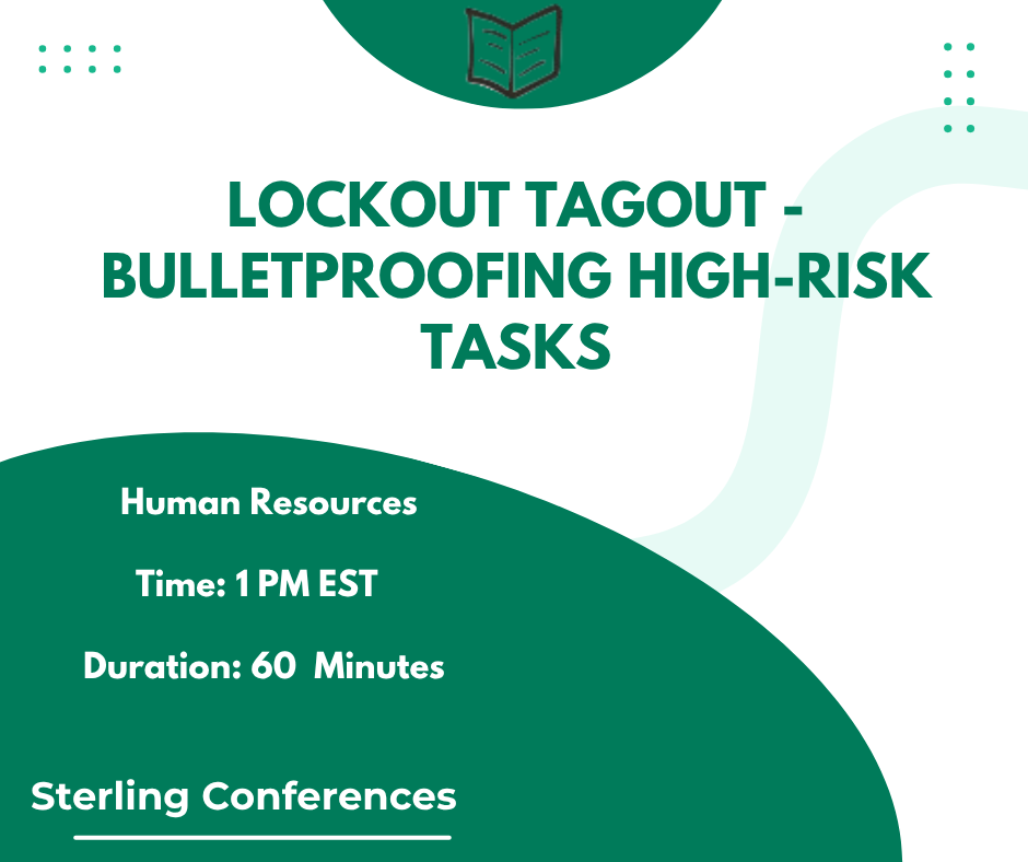 Lockout Tagout - Bulletproofing High-Risk Tasks