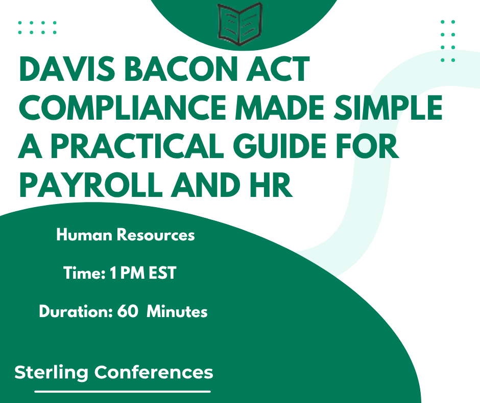 Davis Bacon Act Compliance Made Simple A Practical Guide for Payroll and HR
